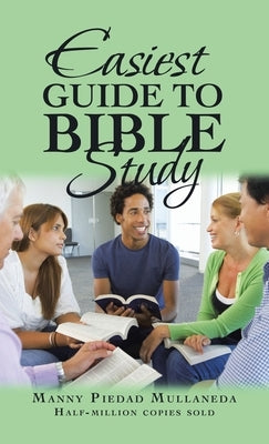 Easiest Guide to Bible Study by Mullaneda, Manny Piedad