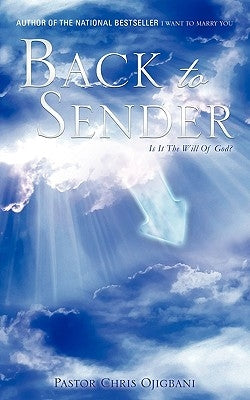 Back to Sender by Ojigbani, Pastor Chris