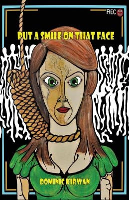 Put a Smile On That Face by Kirwan, Dominic