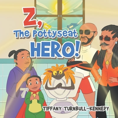 Z, The Pottyseat Hero! by Turnbull-Kennedy, Tiffany