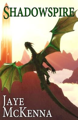 Shadowspire by McKenna, Jaye