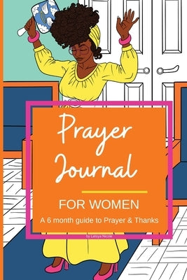 Prayer Journal for Women by Nicole, Latoya