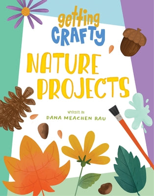 Nature Projects by Rau, Dana Meachen