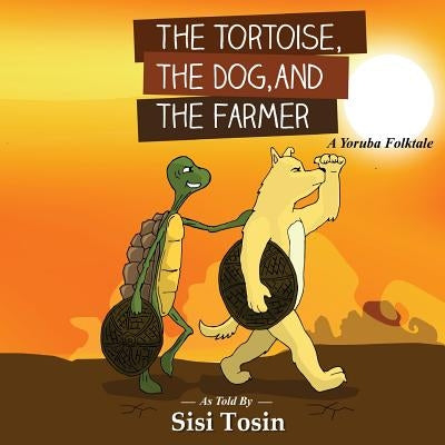 The Tortoise, the Dog, and the Farmer by Tosin, Sisi