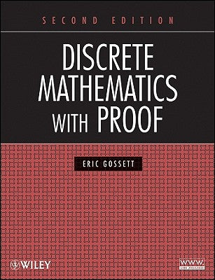 Discrete Mathematics with Proof by Gossett, Eric