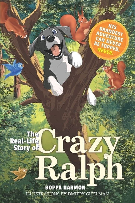 The Real-Life Story of Crazy Ralph by Harmon, Boppa