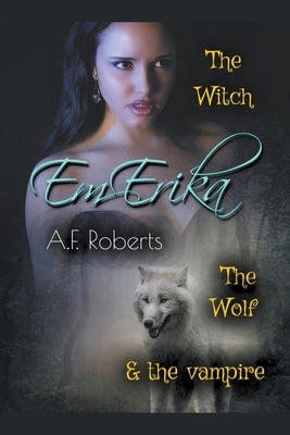 Em-Erika by Roberts, A. F.