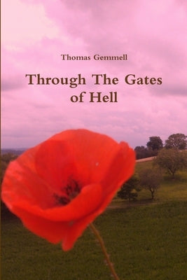 Through The Gates of Hell by Gemmell, Tom