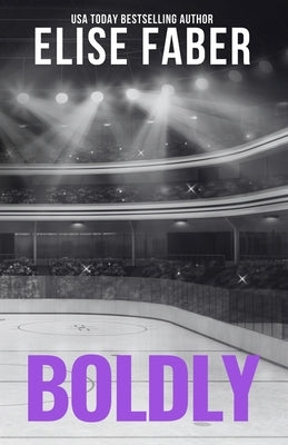Boldly by Faber, Elise