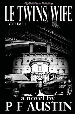 Le Twins Wife Volume 1 by Austin, P. F.