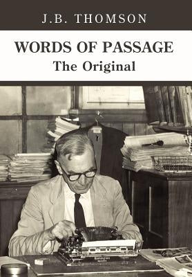 Words of Passage: The Original by Thomson, J. B.
