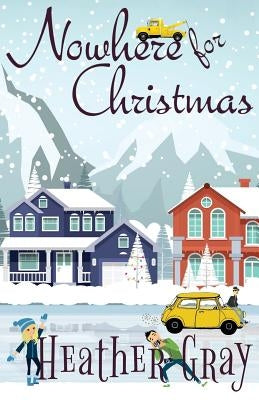 Nowhere for Christmas by Gray, Heather
