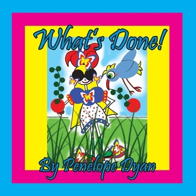 What's Done! by Dyan, Penelope