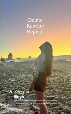 Delete, rewrite, repeat by Singh, Preksha