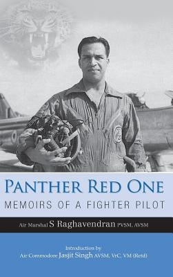 Panther Red One: Memoirs of a Fighter Pilot by Raghavendran, S.
