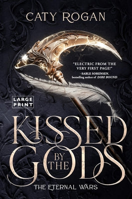 Kissed by the Gods by Rogan, Caty