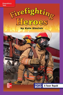 Reading Wonders Leveled Reader Firefighting Heroes: Ell Unit 5 Week 3 Grade 3 by McGraw Hill