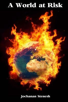 A World At Risk by Stenesh, Jochanan