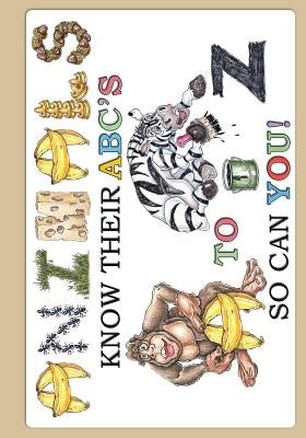 Animals Know Their Abc's A to Z So Can You! by Byckowski, Mark