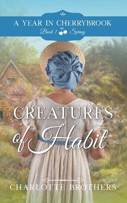 Creatures of Habit by Brothers, Charlotte