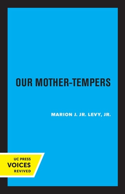 Our Mother-Tempers by Levy, Marion J.