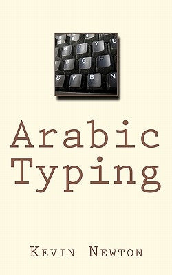 Arabic Typing by Newton, Kevin