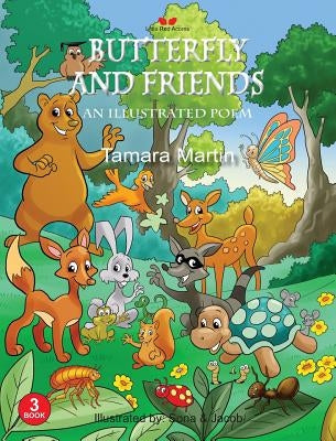 Butterfly and Friends: An Illustrated Poem by Martin, Tamara