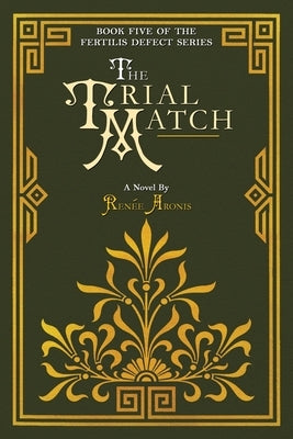 The Trial Match by Aronis, Renee