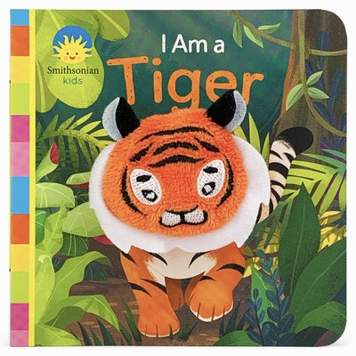 Smithsonian Kids I Am a Tiger by Cottage Door Press