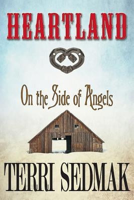 Heartland - On the Side of Angels by Sedmak, Terri