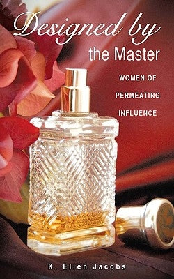 Designed by the Master by Jacobs, K. Ellen
