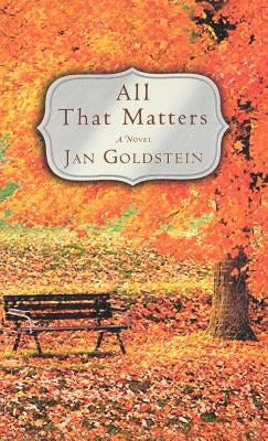 All That Matters by Goldstein, Jan