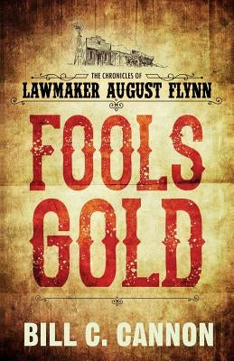 Fools Gold by Cannon, Bill C.