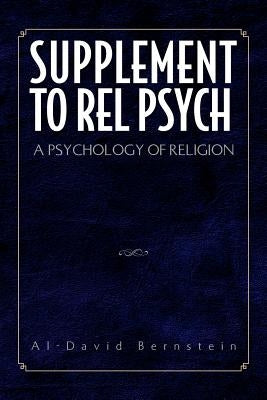 Supplement to Rel Psych: A Psychology of Religion by Bernstein, Al-David