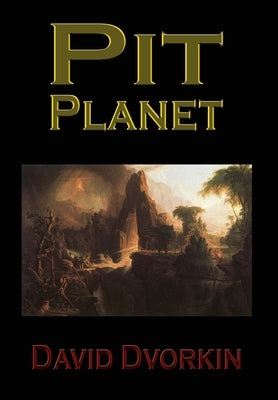 Pit Planet by Dvorkin, David