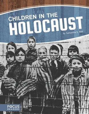 Children in the Holocaust by Bell, Samantha S.