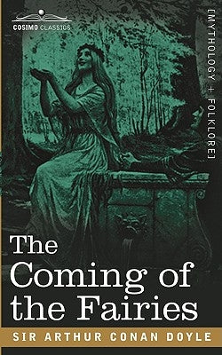 The Coming of the Fairies by Doyle, Arthur Conan