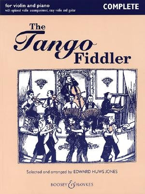 The Tango Fiddler - Complete: Violin and Piano by Hal Leonard Corp