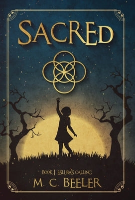 Sacred: Eslura's Calling by Beeler, M. C.