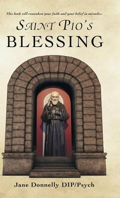 Saint Pio's Blessing by Donnelly Dip Psych, Jane