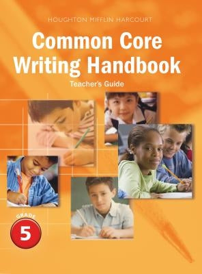 Journeys: Writing Handbook Teacher's Guide Grade 5 by Houghton Mifflin Harcourt