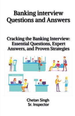 Banking interview Questions and Answers by Singh, Chetan