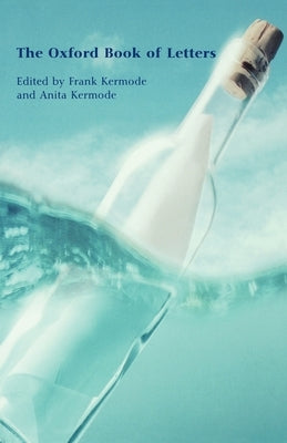 The Oxford Book of Letters by Kermode, Frank
