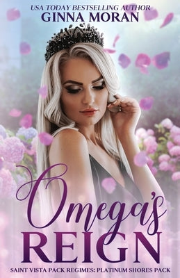 Omega's Reign by Moran, Ginna