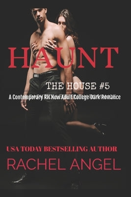 Haunt: A Contemporary RH New Adult College Dark Romance by Angel, Rachel