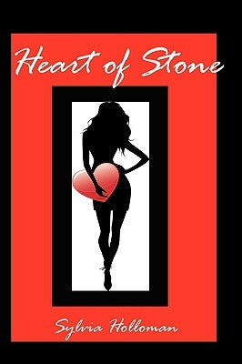 Heart of Stone by Holloman, Sylvia