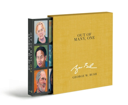 Out of Many, One (Deluxe Signed Edition): Portraits of America's Immigrants by Bush, George W.