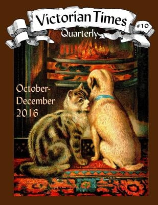 Victorian Times Quarterly #10 by Allen, Moira