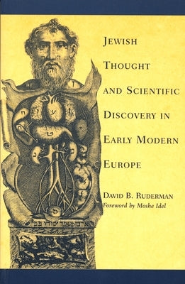 Jewish Thought and Scientific Discovery in Early Modern Europe by Ruderman, David B.