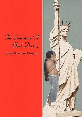 The Education Of Black Dickey by Newby, Lisa "maxx"